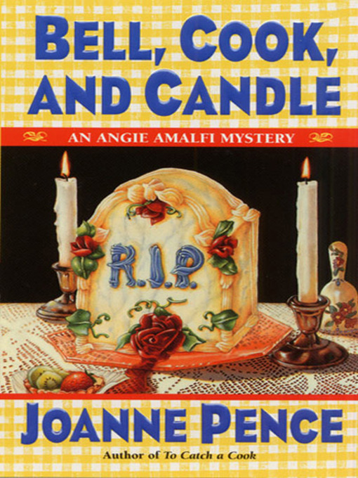 Title details for Bell, Cook, and Candle by Joanne Pence - Available